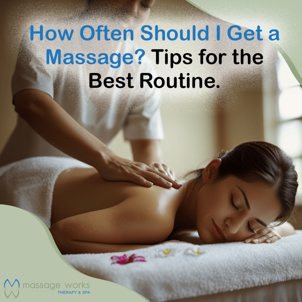 How often should you get a massage?